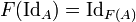 \displaystyle F(\mathrm{Id}_A)=\mathrm {Id}_{F(A)} 